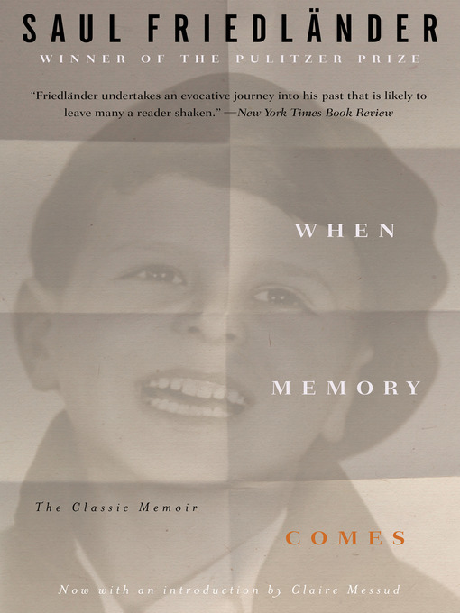 Title details for When Memory Comes by Saul Friedländer - Available